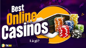 Casino Online là gì?